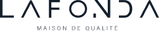 LAFONDA — Maison de qualité